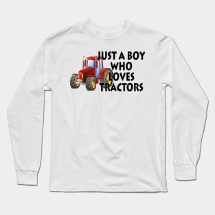 Just A Boy Who Loves Tractors Long Sleeve T-Shirt